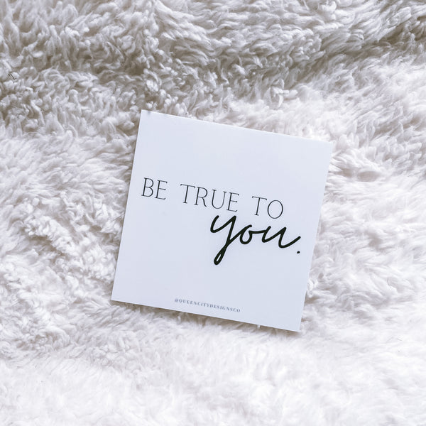 Be True To YOU Journaling Card