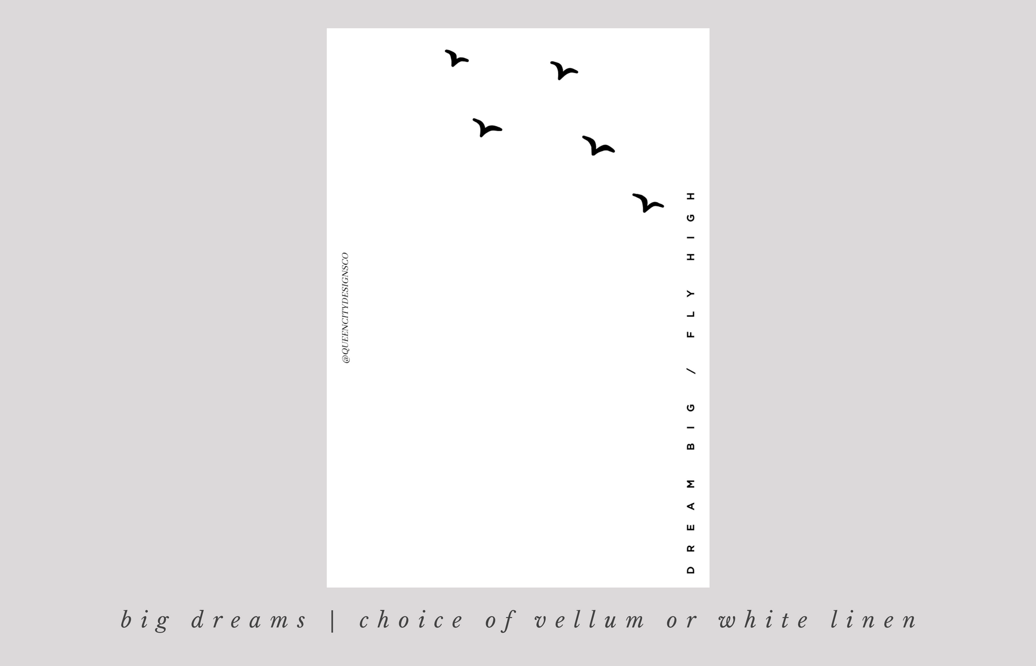 Big Dreamer ~ Choice of Vellum or White Linen -- JA23