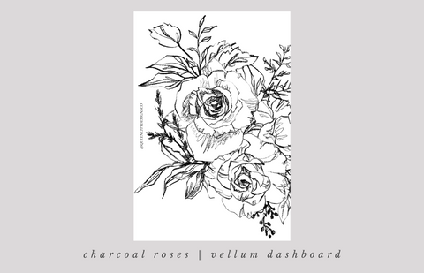 Charcoal Roses VELLUM Dashboard -- AU22