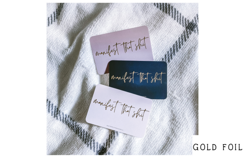 Manifest that Shit (Gold Foil)- Super Soft Credit Card Sized Journal Card