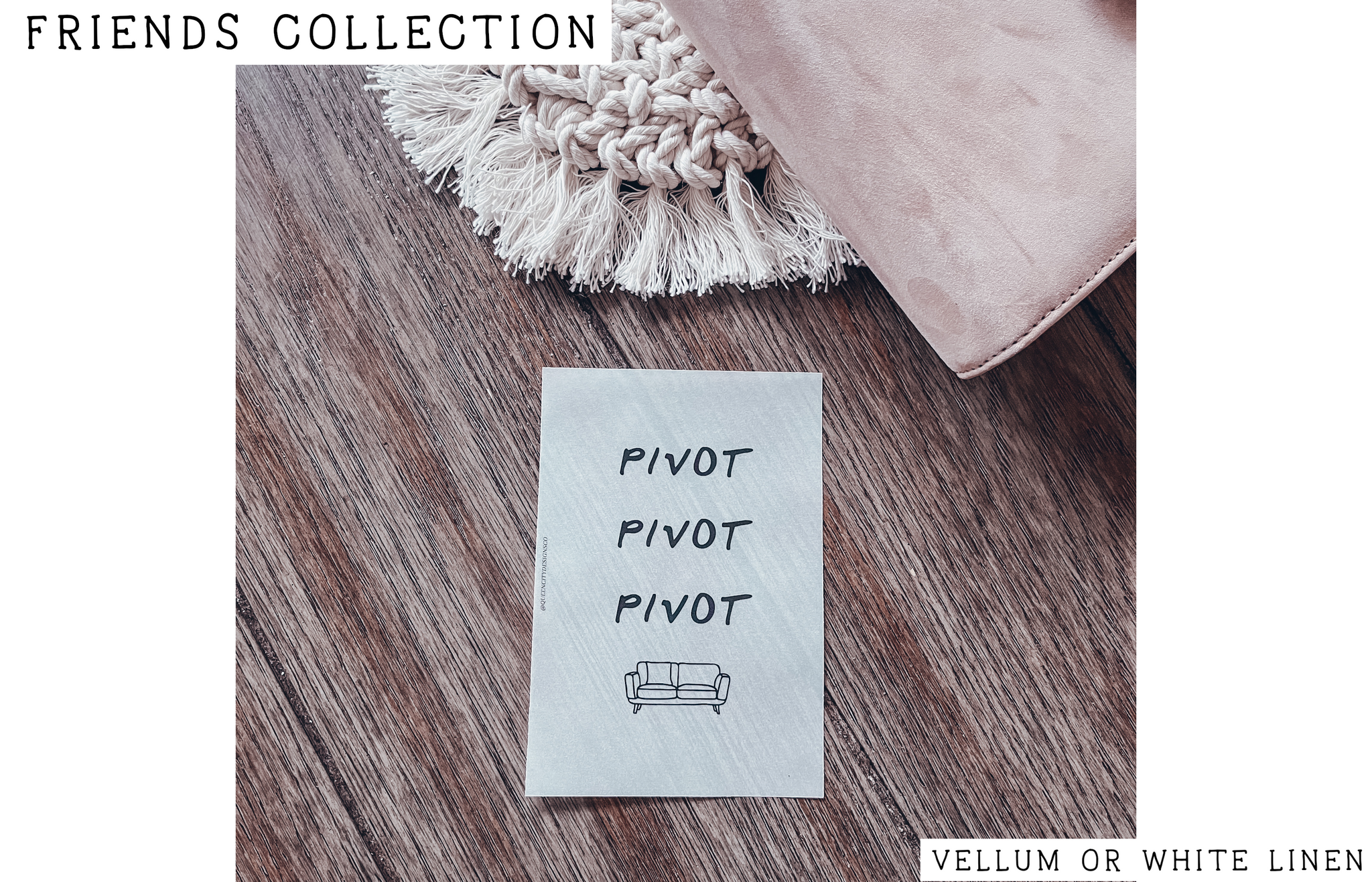 [Friends] PIVOT! Dashboard ~ Choice of Vellum or White Linen -- FR21